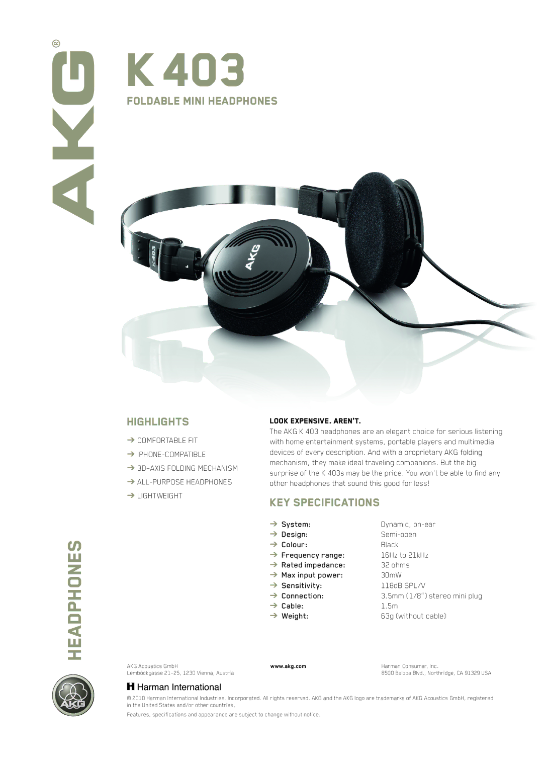 AKG Acoustics K 403 specifications  403, Headphones, Highlights, KEY Specifications, Cable Weight 63g without cable 